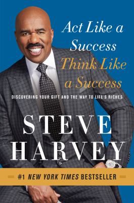 ACT LIKE A SUCCESS THINK LIKE