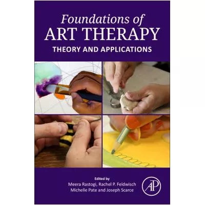 Foundations of Art Therapy : Theory and Applications