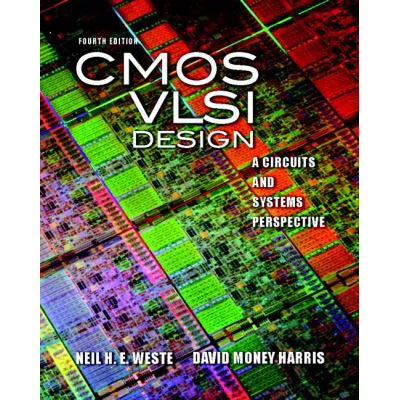 CMOS VLSI Design : A Circuits and Systems Perspective