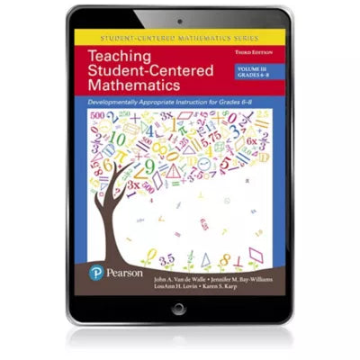 Teaching Student-Centered Mathematics : Developmentally Appropriate Instruction for Grades 6-8 (Volume 3)