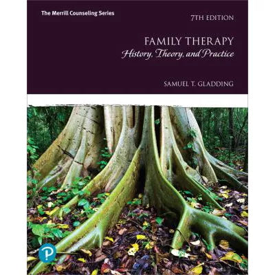 Family Therapy : History, Theory, and Practice