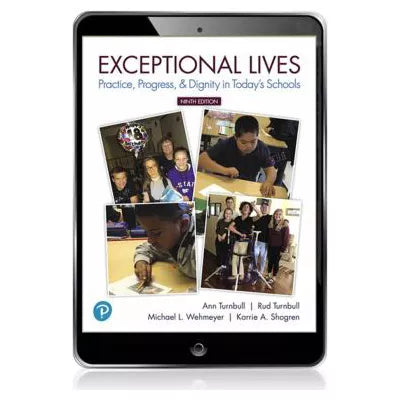 Exceptional Lives : Practice, Progress, &amp; Dignity in Today's Schools