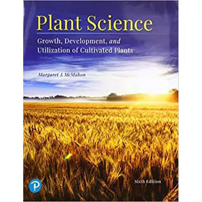 Plant Science : Growth, Development, and Utilization of Cultivated Plants