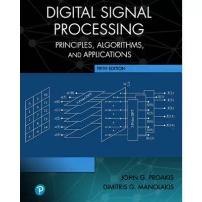 Digital Signal Processing : Principles, Algorithms and Applications