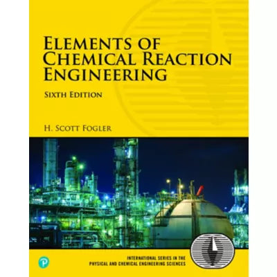 Elements of Chemical Reaction Engineering