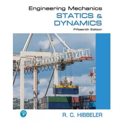 Engineering Mechanics : Statics &amp; Dynamics