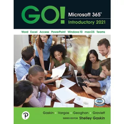 GO! Microsoft 365 : Introductory 2021