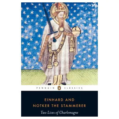 Two Lives of Charlemagne (Trans Ganz)
