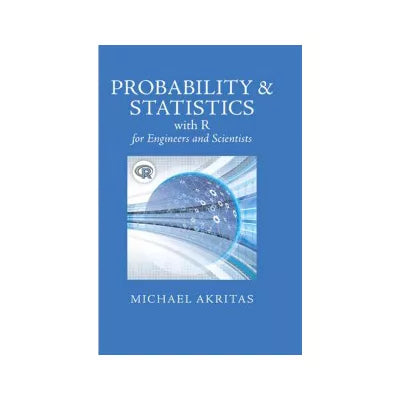 Probability &amp; Statistics with R for Engineers and Scientists