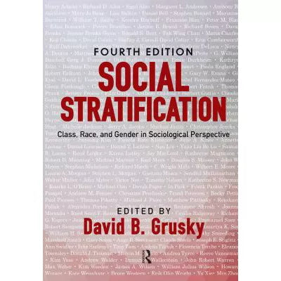 Social Stratification: Class, Race, & Gender in Sociological Perspective