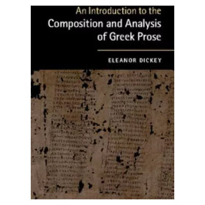Intro to the Composition & Analysis of Greek Prose