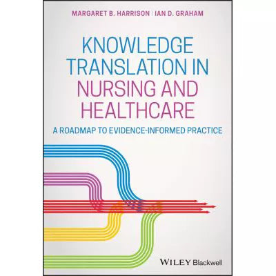 Knowledge Translation in Nursing &amp; Healthcare