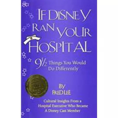 If Disney Ran Your Hospital