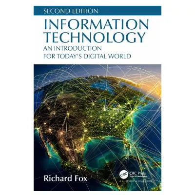 Information Technology : An Introduction for Todays Digital World