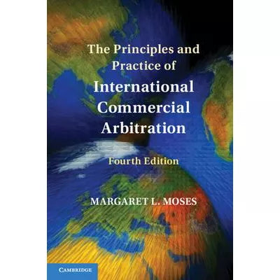 Prin &amp; Practice of International Commercial Arbitration