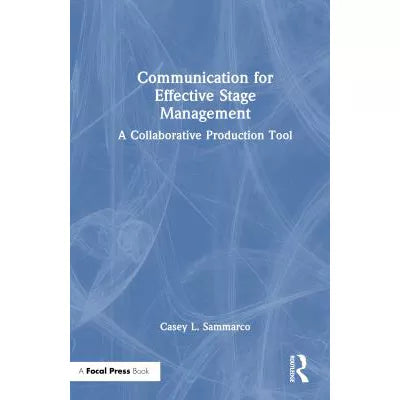 Communication for Effective Stage Management : A Collaborative Production Tool