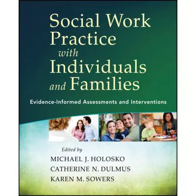 Social Work Practice with Individuals &amp; Families