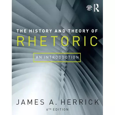 The History and Theory of Rhetoric : An Introduction | University of ...