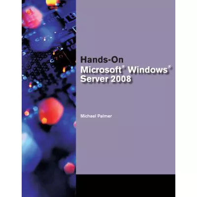 Hands-On MS Windows Server 2008 (w/out DVDs)