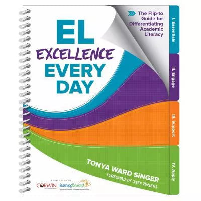 EL Excellence Every Day : The Flip-to Guide for Differentiating Academic Literacy