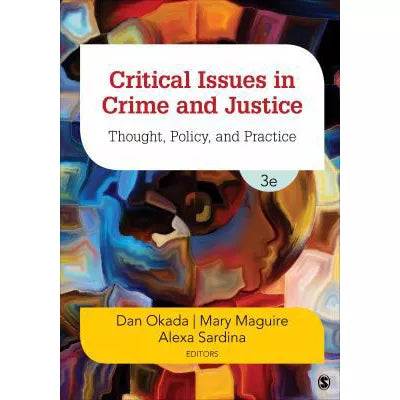 Critical Issues in Crime and Justice : Thought, Policy, and Practice