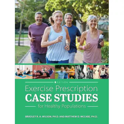 Exercise Prescription Case Studies for Healthy Populations